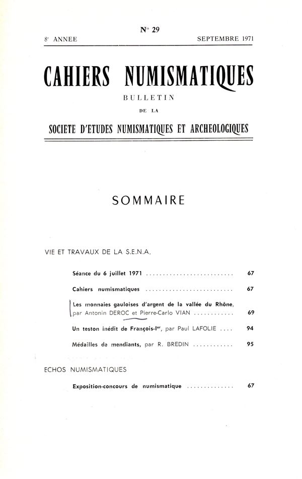 DEROC  A.- VIAN P.C. - Les monnaies gauloise d'argent de la vallée du Rhone. Paris, 1971.  pp 69- 93, tavole 2.brossura editoriale, buono stato, importante lavoro.
