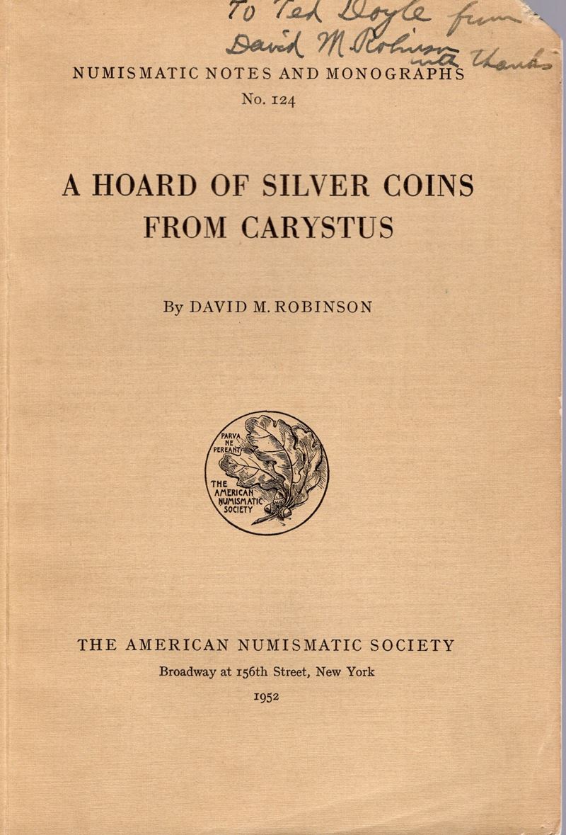 Robinson D. M. – a Hoard Of Silver Coins From Carystus. n.n.a.M. 124. New York. 1952. Rilegatura ...