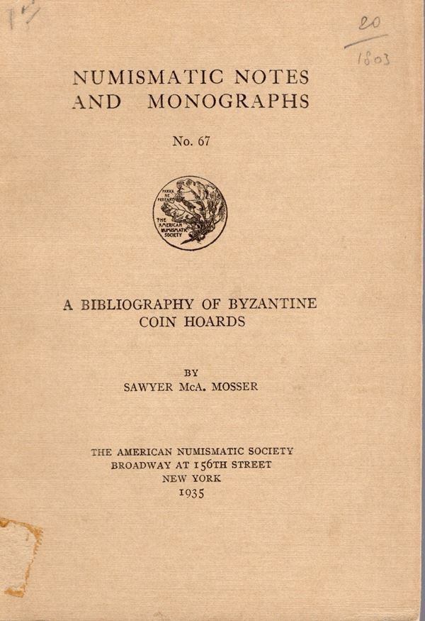 MOSSER S. McA. – A bibliography of byzantine coin hoards. N.N.A.M. 67. New York, 1935. Rilegatura editoriale, pp. 116. Buono stato. Importante lavoro.
