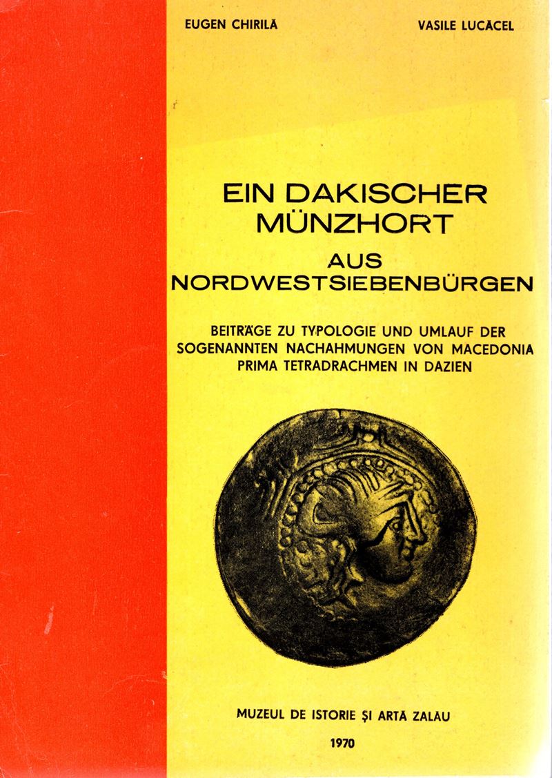 Chirila E. - Lucacel V. - Ein Dakischer Munzhort Aus Nordwestsiebenburgen. Budapest, 1970. Pp 15,...