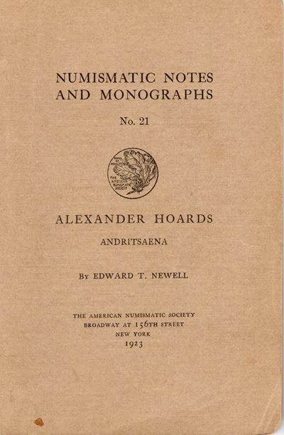 Newell E. T. – Alexander Hoards Andritsaena. n.n.a.M. 21. New York, 1923. Rilegatura Editoriale, ...