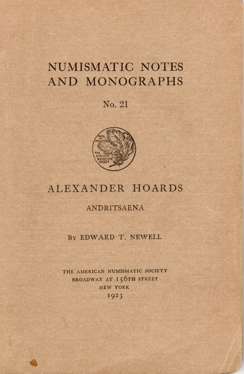 Newell E. T. – Alexander Hoards Andritsaena. n.n.a.M. 21. New York, 1923. Rilegatura Editoriale, ...