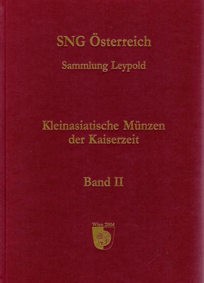 Sylloge Nummorum Graecorum Osterreich. Sammlung Leypold. Kleinasiatische Munzen Der Kaiserzeit. B...