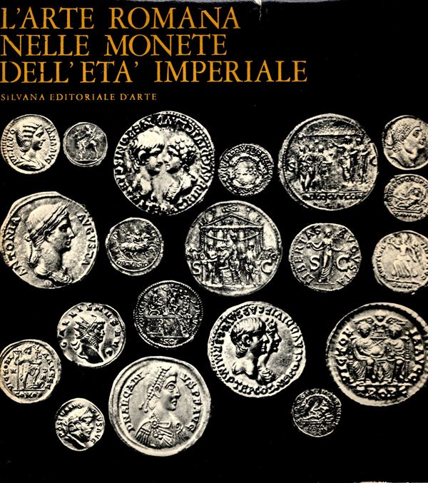 BREGLIA L. BANDINELLI BIANCHI R. -  L'arte romana nelle monete dell'età imperiale. Milano, 1968. pp. 230+4, tavv. 99 di ingrandimenti + 303 ill nel testo rilegatura editoriale sovracoperta sciupata,interno ottimo stato.  - Auction GREEK & ROMAN PROVINCIAL COINS AND NUMISMATIC LITERATURE Including a wide selection of Alexandrian Coins from the Dattari Collection - Bertolami Fine Art - Prague