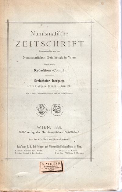 Numismatifsche Zeitschrift - Janner -juni, 1881. Wien 1881. Pp 148, Tavole 1 + Illustrazioni nel ...