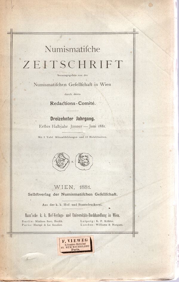 NUMISMATIFSCHE ZEITSCHRIFT - Janner -Juni, 1881. Wien 1881. pp 148, tavole 1 + illustrazioni nel testo. brossura ed. sciupata, interno buono stato. raro