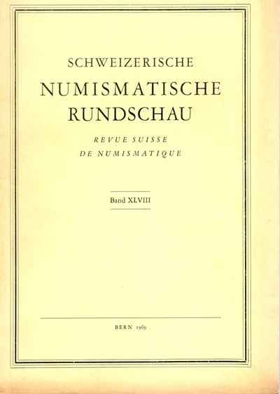 Revue Suisse De Numismatique. Band XLVIII. Bern, 1969. Pp.227, Tavv.48. Sommaire: - Colin Martin....