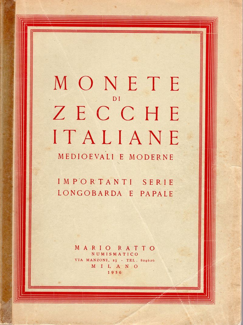 Ratto Mario – Milano 20/21-1-1956. Monete di Zecche Italiane Medioevali e Moderne. Importante Ser...