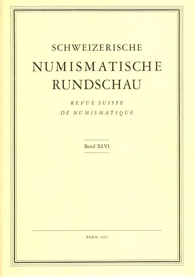 Revue Suisse De Numismatique. Band XLVI. Bern, 1967. Pp. 101. Tavv. VII. Sommaire: - Willi Schwab...