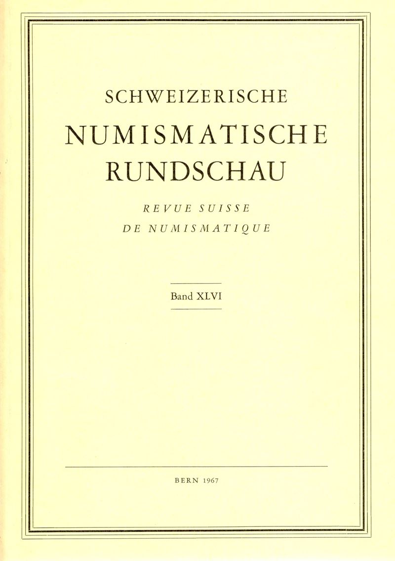 Revue Suisse De Numismatique. Band XLVI. Bern, 1967. Pp. 101. Tavv. VII. Sommaire: - Willi Schwab...