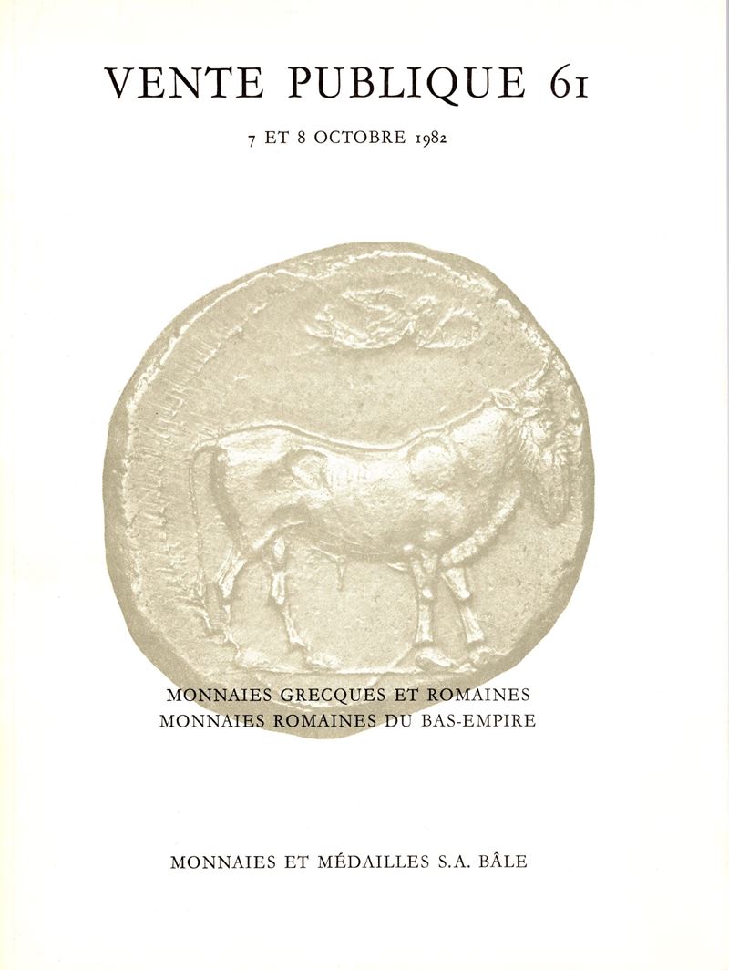 Munzen Und Medaillen. Vente Publique 61. Bale, 7 – Octobre, 1982. Monnaies Grecques Et Romaines. ...