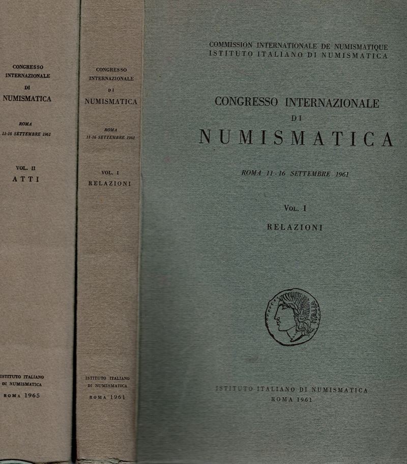 Aa. Vv. - Congresso Internazionale di Numismatica. Roma 11 - 16 Settembre 1961. Vol. I. Relazioni...