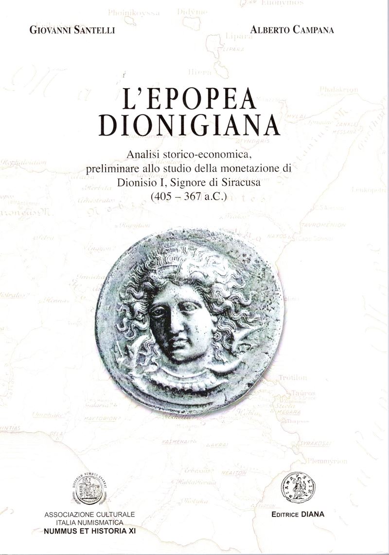 Campana Alberto – Santelli Giuseppe – L’epopea Dionigiana. Analisi Storico-economica, Preliminare...