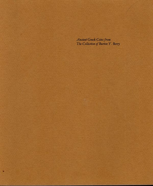 HOHLFELDER L. R. - Ancient greek coins from the collection of Burton Y. Berry. Colorado, 1971. pp. (12) 78, ill. in the text. ril and excellent condition.