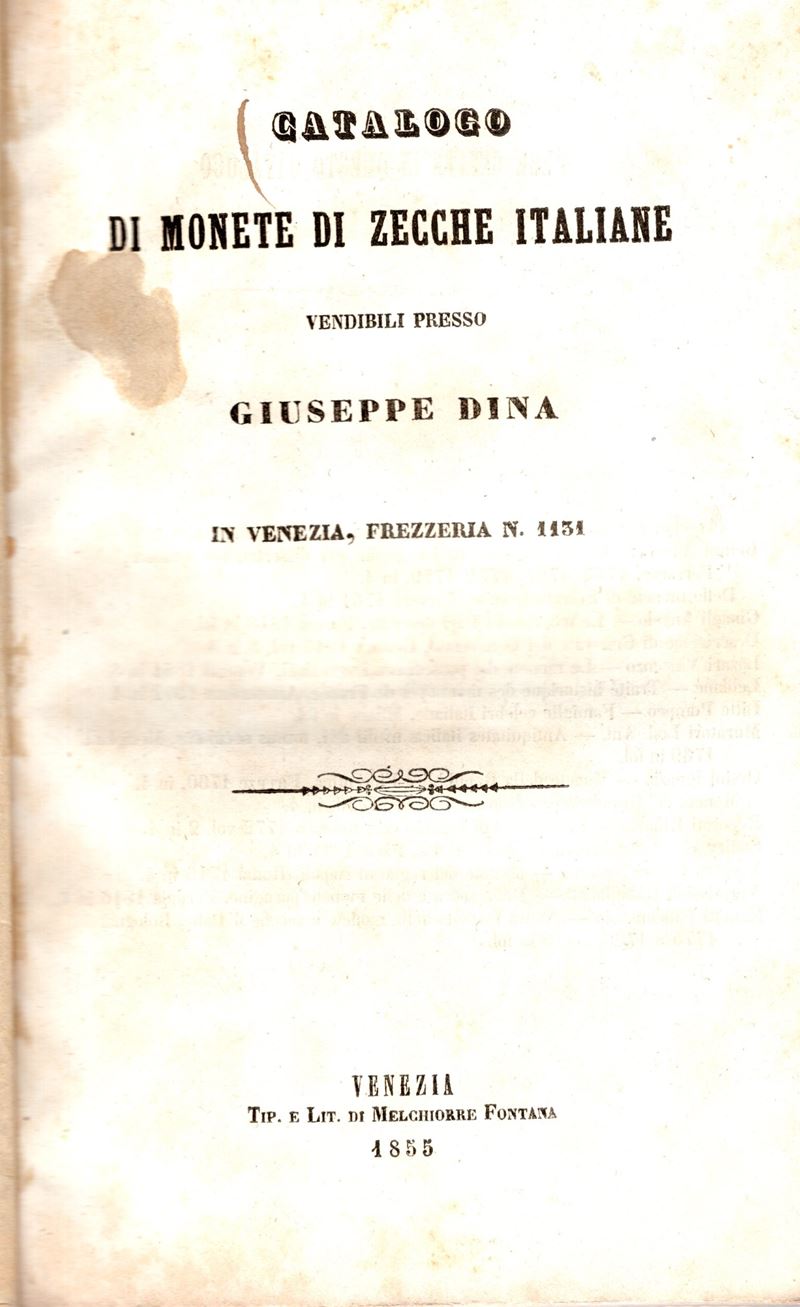 Dina Giuseppe. Catalogo di Monete di Zecche Italiane Vendibili (a Prezzo Fisso). Venezia, 1855. P...