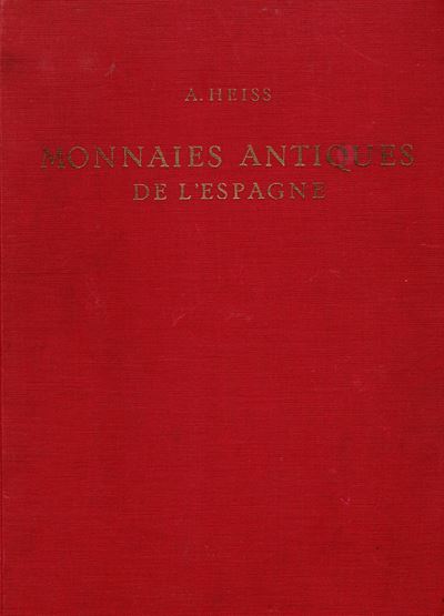 Heiss Aloiss - Description Generale Des Monnaies Antiques De L'espagne. Bologna, s.D. Pp 548, Tav...