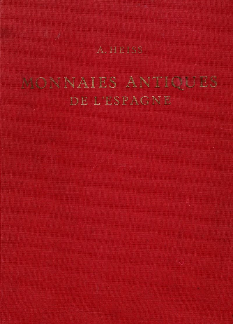 Heiss Aloiss - Description Generale Des Monnaies Antiques De L'espagne. Bologna, s.D. Pp 548, Tav...