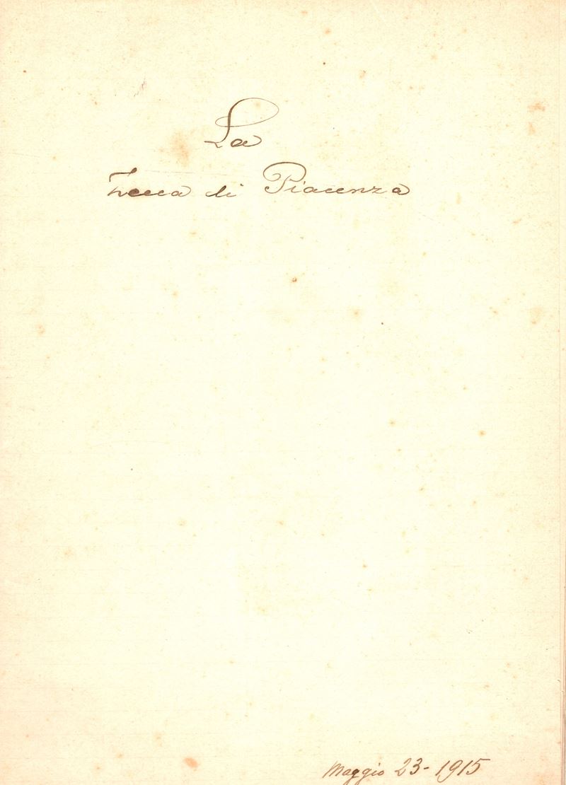 Anonimo. - Manoscritto. Zecca Piacenza 23 – Maggio, 1915. Manoscritto su la Zecca di Piacenza. Pp...
