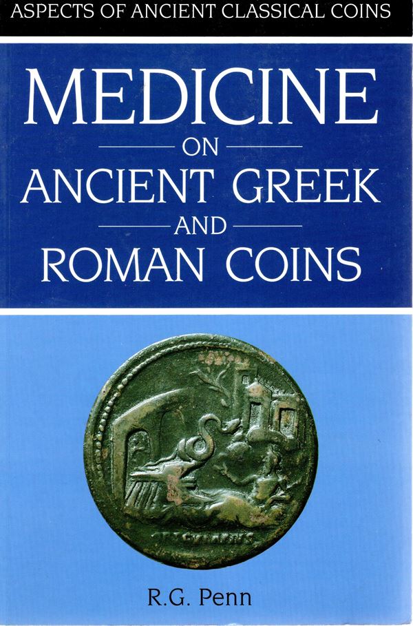 PENN R. G. - MEDICINE on ancient greek and roman coins. London, 1994.  pp vi - 186,  con 127 illustrazioni nel testo. legatura ed. ottimo stato. importante lavoro