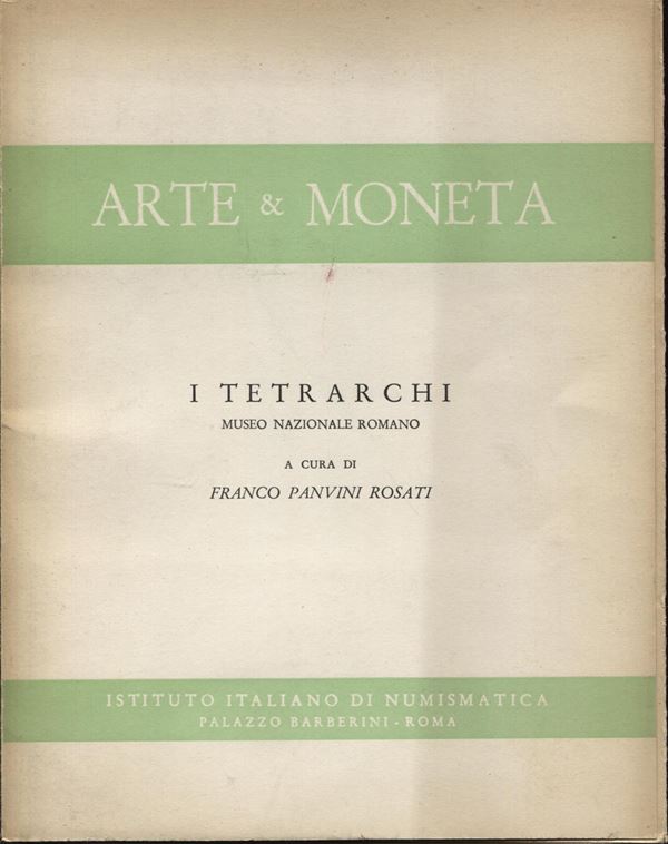PANVINI  ROSATI  F. -  I Tretrarchi. Museo Nazionale Romano. Roma, 1961.  Pp. . pp. 4, tavv. 16. ril editoriale, buono stato, raro.
