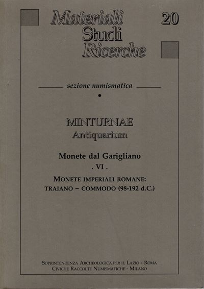 Catalli F. - Bellini G.r. - Monete dal Garigliano Vi. Monete Imperiali Romane: Traiano - Commodo ...