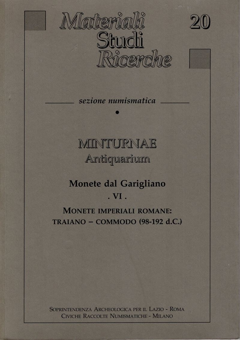 Catalli F. - Bellini G.r. - Monete dal Garigliano Vi. Monete Imperiali Romane: Traiano - Commodo ...