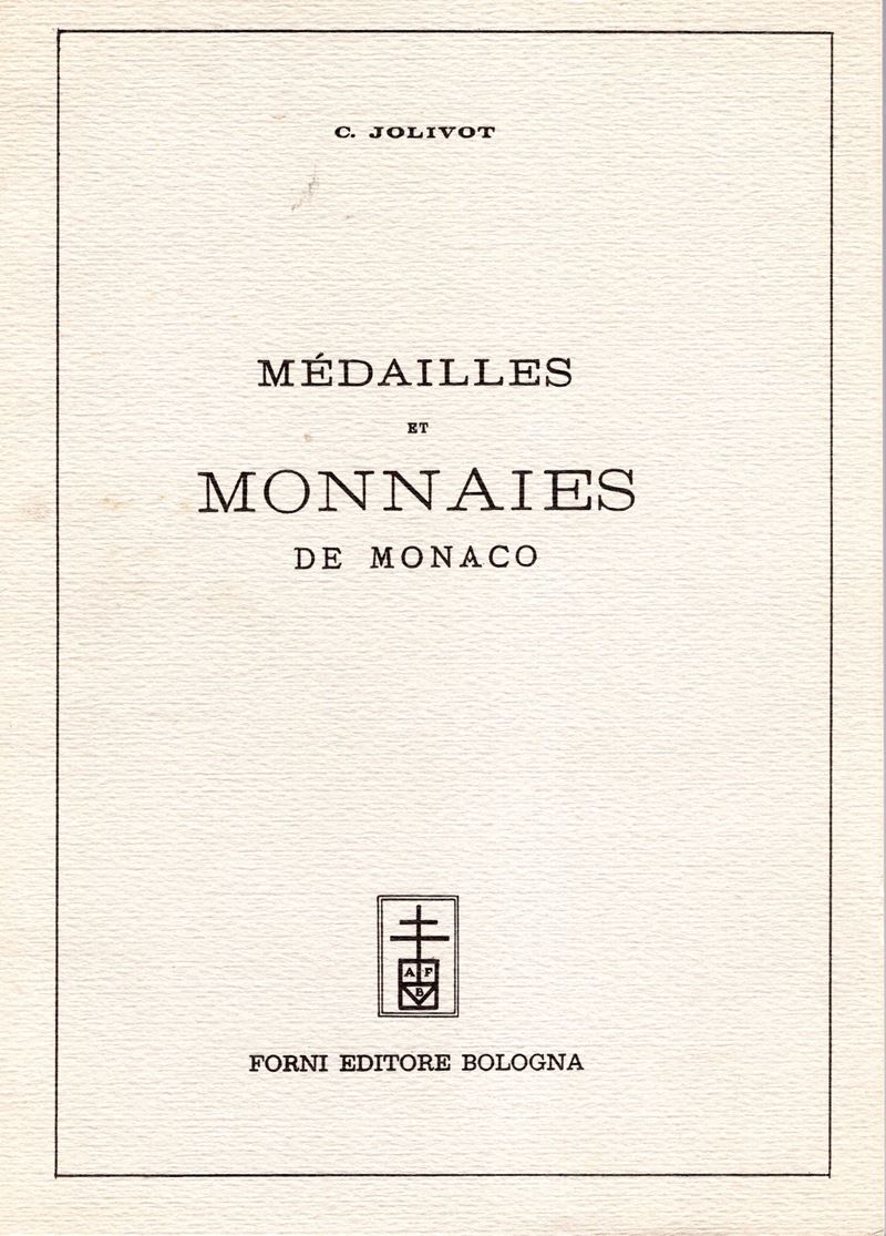 Jolivot C. – Médailles Et Monnaies De Monaco. Bologna, 1967. Pp 98, Ill. nel Testo. Ril.ed. Buono...