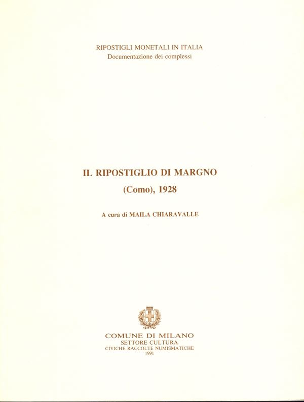 CHIARAVALLE  M. -  Il ripostiglio di Margno, Como 1928. Milano, 1991.  Pp. 31,  tavv. 5. Ril. ed. buono stato, zecche di Milano, Piacenza, Venezia.