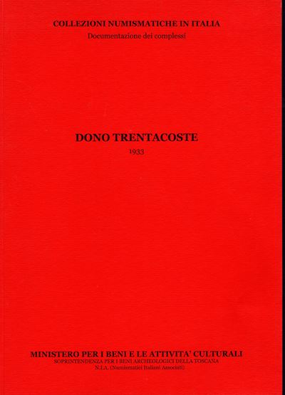 a.a.V.V. - Dono Trentacoste 1933. Pontedera, 2011. Pp. 36, Tavv. a Colori nel Testo. Ril. Ed. Ott...
