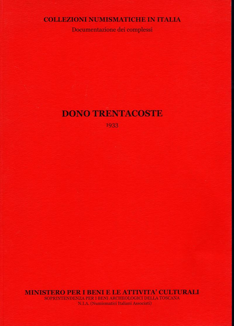 a.a.V.V. - Dono Trentacoste 1933. Pontedera, 2011. Pp. 36, Tavv. a Colori nel Testo. Ril. Ed. Ott...