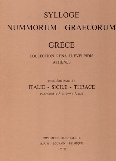 Sylloge Numm. Graecorum. Grèce Collection Réna H. Evelpidis Athenes. Premier Partie: Italie - Sic...