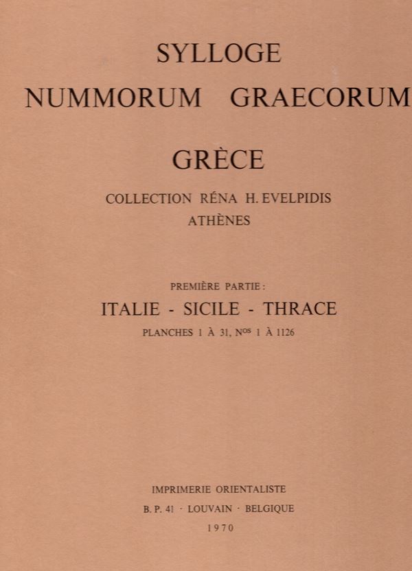 SYLLOGE  NUMM. GRAECORUM.  Grèce Collection Réna H. Evelpidis Athenes. Premier partie: Italie - Sicile - Thrace. Louvain, 1970.  pp (7)  tavv. 31. rilegatura editoriale, ottimo stato. 1126 monete descritte e illustrate comprende le emissioni greco imperia