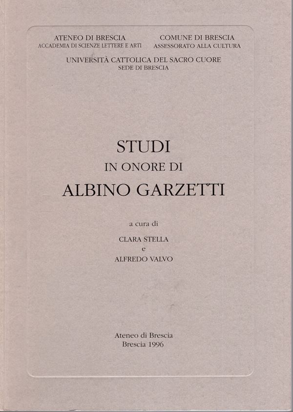 AA.-VV. - Studi in onore di Albino Garzetti. Brescia, 1996. pp xii - 543, illustrazioni nel testo. rilegatura editoriale, ottimo stato. ottimi contributi numismatici di numismatica antica.