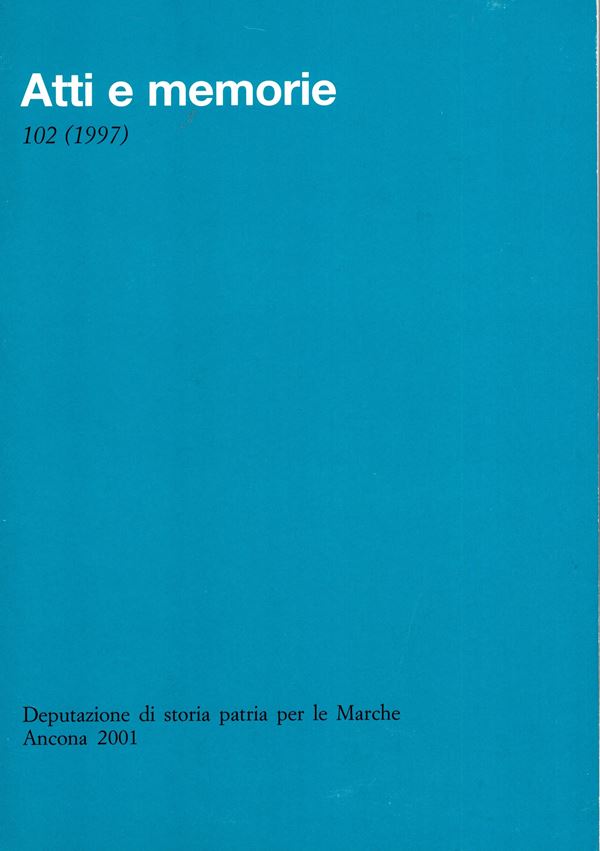 AA.-VV. -  Atti e Memorie vol. 102. 1997.  Ancona, 2001. pp 815, tavole e illustrazioni nel testo. rilegatura editoriale, ottimo stato, importanti contributi numismatici riguardante la Regione Marche.