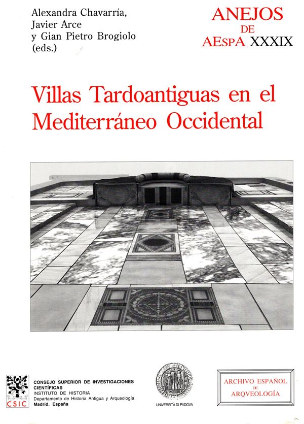 AA.-VV. - ANEJOS de A EspA  XXXIX. Villas Tardoantiguas en el Mediterraneo occidenta. Madrid, 2006. pp 273, illustrazioni nel testo. rilegatura editoriale, ottimo stato.