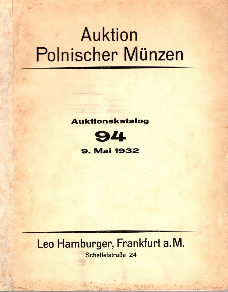 Hamburger Leo. Auktion 94. Polnischer Munzen Typesammlung. Frankfurt Am Main, 9 - Mai, 1932. Pp 2...