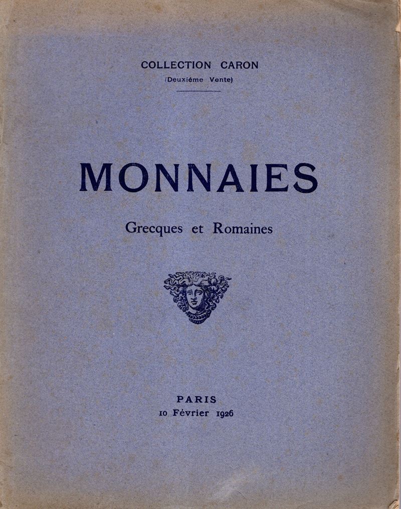 Florange J. – Ciani L. - Paris, 10 – Fevrier, 1926. Collection Caron. II Vente. Monnaies Grecques...