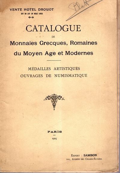 Sambon Arthur - Paris, 26\29 - Mai, 1925. Catalogue De Monnaies Grecques, Romaines Du Moyen Age, ...