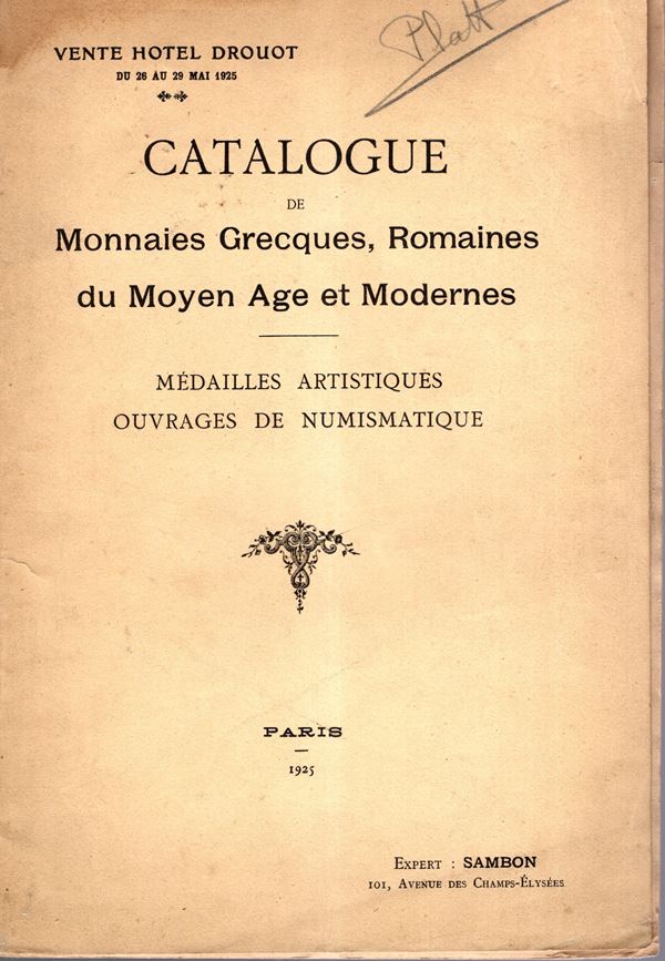 SAMBON  Arthur - Paris, 26\29 - Mai, 1925. Catalogue de monnaies grecques, romaines du moyen age, medailles et ouvrages. Pp 38, lots 924, plates 8. Legatura ed. sciupata, interno buono stato, prezzi Aggiudicazione e nomi acquirenti manoscritti,  raro e ri