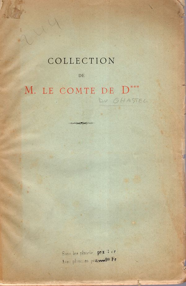 ROLLIN & FEUARDENT - Paris, 27\29 - May, 1889. Collection de M. Comte de D*** ( comte Du Chastel). Medailles grecques & romaines en or, argent et bronze. Pp 115, lots 646, plates 12. Legatura ed. sciupata, interno ottimo stato, molto raro e ricercata vend