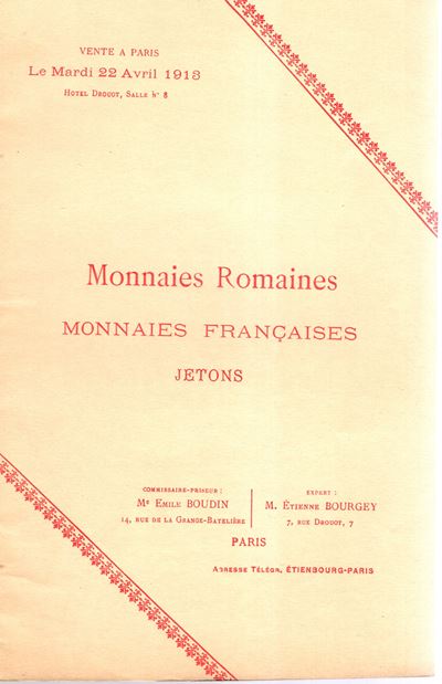 Bourgey Etienne - Paris, 22 - Avril, 1913. Monnaies Romaines, Francaises, Jetons. Pp 32, Lots 500...