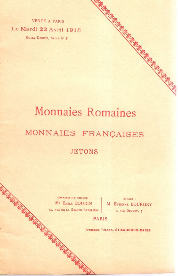 BOURGEY Etienne - Paris, 22 - Avril, 1913. monnaies Romaines, francaises, jetons. Pp 32, lots 500. Legatura ed. ottimo stato, raro. Rossi, 1834  - Auction GREEK & ROMAN PROVINCIAL COINS AND NUMISMATIC LITERATURE Including a wide selection of Alexandrian Coins from the Dattari Collection - Bertolami Fine Art - Prague