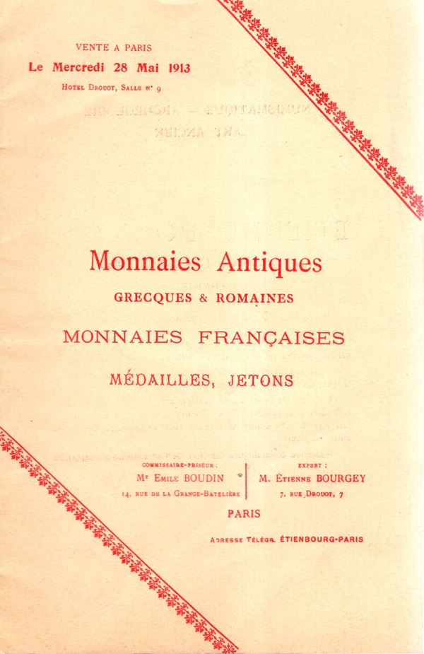 BOURGEY Etienne - Paris, 28 - Mai, 1913. Monnaies antiques grecques & romaines, francaises , medailles, jetons. Pp 36, lots 554. Legatura ed. ottimo stato. rossi, 1836  - Auction GREEK & ROMAN PROVINCIAL COINS AND NUMISMATIC LITERATURE Including a wide selection of Alexandrian Coins from the Dattari Collection - Bertolami Fine Art - Prague