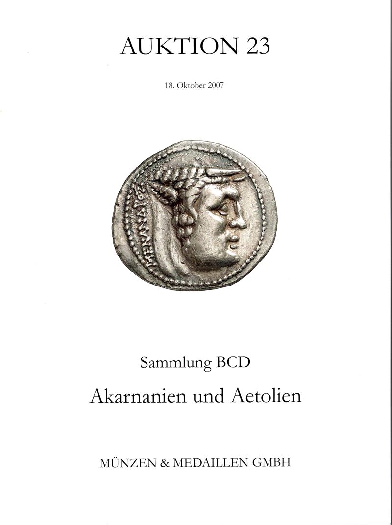 Munzen & Medaillen Gmbh. Auktion 23. Weil Am Rhein, 18 - Oktober, 2007. Sammlung Bcd. Akarnanien ...