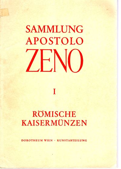 Dorotheum. - Vienna, 13\16 - June, 1955. Sammlung, Apostolo Zeno. Romische Kaisermunzen i ( Augus...