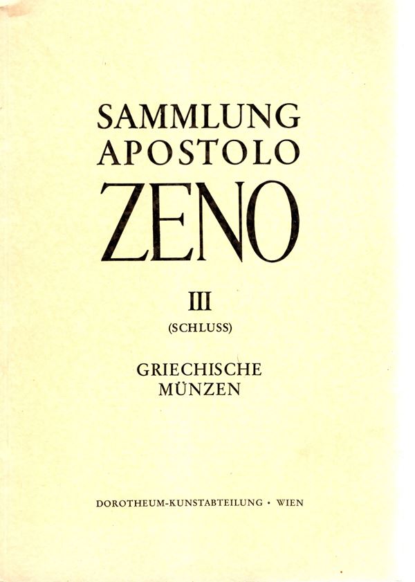 DOROTHEUM. - Wien, 26\27  - March, 1957. Sammlung Apostolo Zeno ( 1668 - 1750) II parts. (Schluss) Griechische munzen. Pp. 49, lots, 3301 - 4430, plates 4. Legatura ed, interno ottimo stato, raro. Spring, 129.