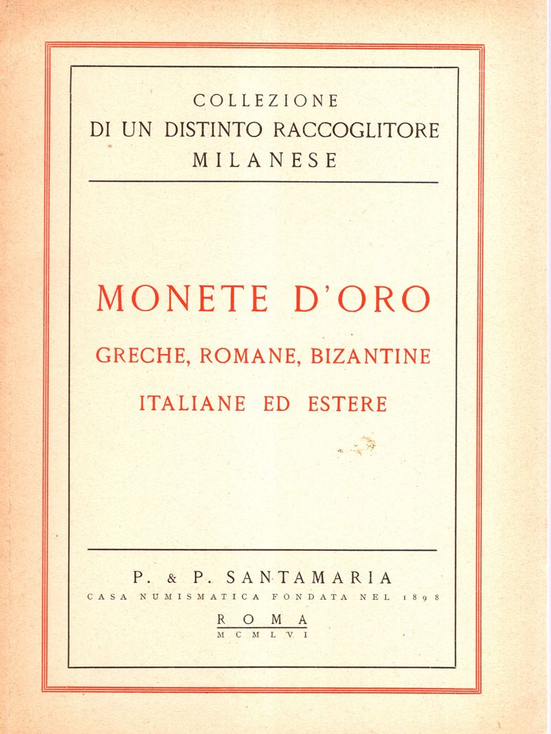 Santamaria P. & P. - Roma, 6 – Giugno, 1956. Collezione di un Distinto Raccoglitore Milanese. Mon...