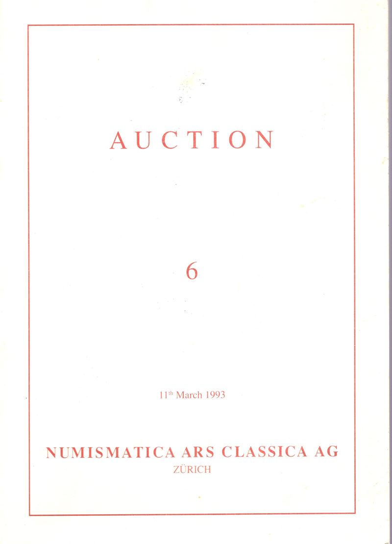 Numismatica Ars Classica Ag. Auction 6. Zurich, 11 - March, 1993. Greek & Roman Coins. Pp 81, Lot...