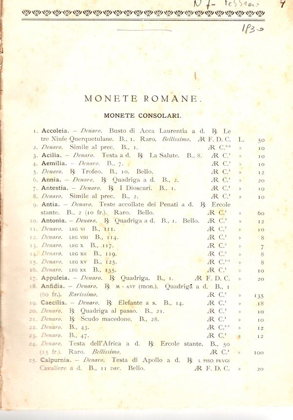 SANTAMARIA P & P. Listino a prezzi fissi N. 7 - Febbraio, 1930. Monete romane e zecche italiane.  pp 24,  nn. 601, illustrazioni nel testo. brossura muta,  sciupata, interno buono stato, molto raro. Rossi, 3046