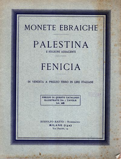 Ratto Rodolfo – Milano, 1932. Fascicolo II. a Prezzi Fissi. Monete Ebraiche; Palestina e Regioni ...